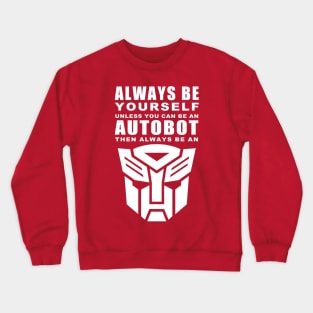 Always - Autobot Crewneck Sweatshirt